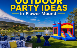 Best Outdoor Party Ideas in Flower Mound